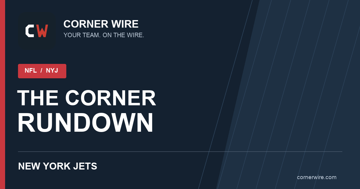 New York Jets · The Corner Rundown · Corner Wire graphic