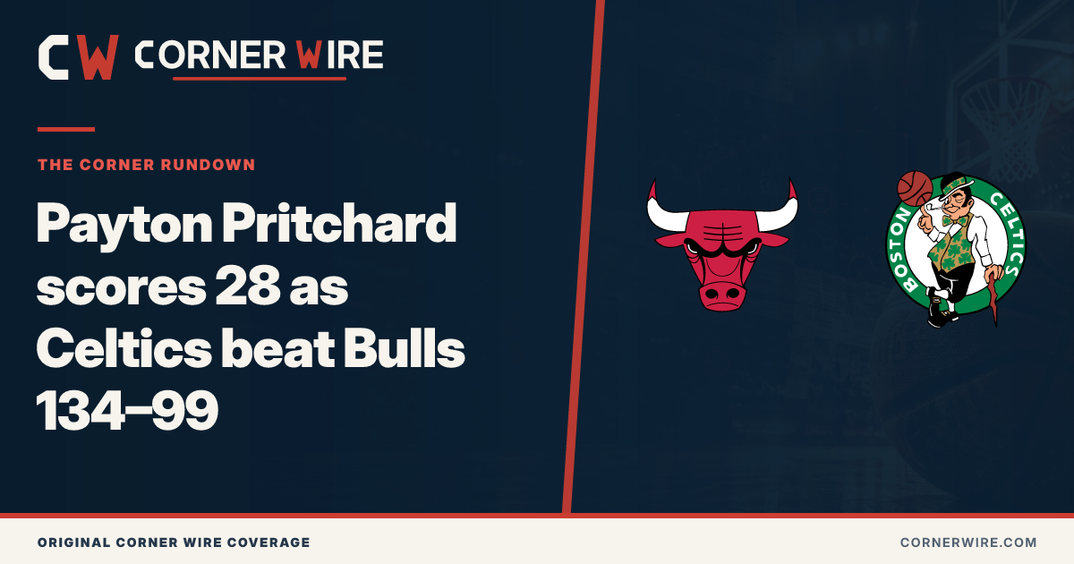 Chicago Bulls and Boston Celtics team-logo final-score graphic: Payton Pritchard scores 28 as Celtics beat Bulls 134–99