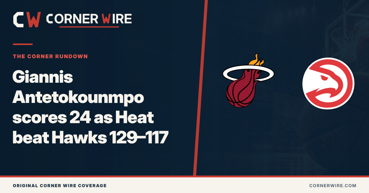 Miami Heat and Atlanta Hawks team-logo final-score graphic: Giannis Antetokounmpo scores 24 as Heat beat Hawks 129–117